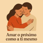 Versículo amar o próximo como a ti mesmo: significado, versões e aplicações práticas versículo amar o próximo como a ti mesmo